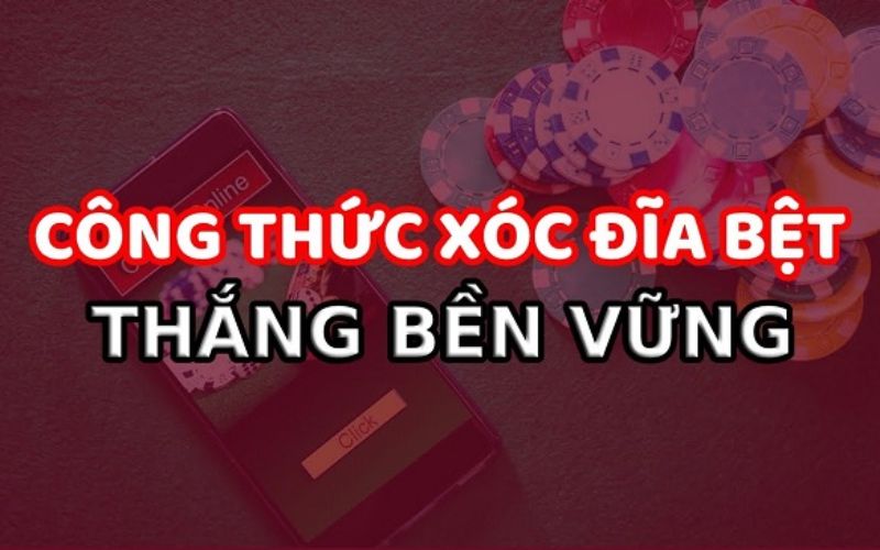 Cách xóc đĩa bệt chi tiết